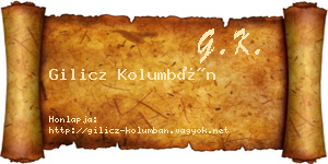 Gilicz Kolumbán névjegykártya